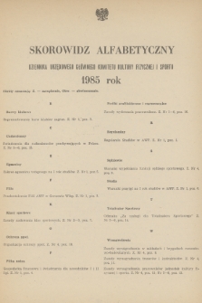 Dziennik Urzędowy Głównego Komitetu Kultury Fizycznej i Sportu. 1985, Skorowidz