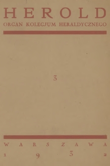 Herold : organ Kolegjum Heraldycznego. R.3, 1932, Zeszyt 3