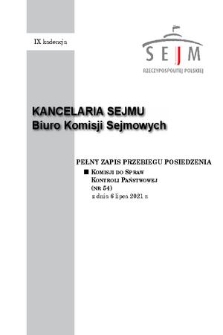 Pełny Zapis Przebiegu Posiedzenia Komisji do Spraw Kontroli Państwowej (nr 54) z dnia 6 lipca 2021 r.