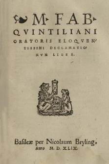 M. Fab. Qvintiliani Oratoris ... Declamationvm Liber