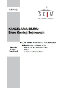 Pełny Zapis Przebiegu Posiedzenia Podkomisji Stałej do Spraw Struktury Sił Zbrojnych Rzeczypospolitej Polskiej. Kad. 9, 2021, nr 3