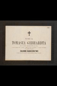 Za duszę ś. p. Tomasza Gebhardta [...] w dniu 20 sierpnia 1861 r. zmarłego, odprawi się [...] Żałobne Nabożeństwo [...]