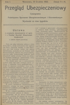 Przegląd Ubezpieczeniowy : czasopismo poświęcone sprawom ubezpieczeniowym i ekonomicznym : wychodzi co dwa tygodnie. R.1, 1922, nr 5-6