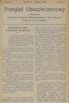 Przegląd Ubezpieczeniowy : czasopismo poświęcone sprawom ubezpieczeniowym i ekonomicznym : wychodzi co dwa tygodnie. R.2, 1923, nr 4