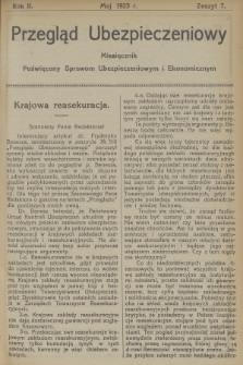 Przegląd Ubezpieczeniowy : czasopismo poświęcone sprawom ubezpieczeniowym i ekonomicznym : wychodzi co dwa tygodnie. R.2, 1923, nr 7