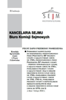 Pełny Zapis Przebiegu Posiedzenia Podkomisji Nadzwyczajnej do Rozpatrzenia: Przedstawionego przez Prezydenta RP Projektu Ustawy o Sądach Pokoju (Druk nr 1760), Przedstawionego przez Prezydenta RP Projektu Ustawy - Przepisy Wprowadzające Ustawę o Sądach Pokoju (Druk nr 1761), Poselskiego Projektu Ustawy o Sądach Pokoju oraz o Zmianie Niektórych Innych Ustaw (Druk nr 1762), Poselskiego Projektu Ustaw o Sądach Pokoju (Druki nr 1763, 1763-A), Poselskiego Projektu Ustawy o Obywatelskich Sędziach Handlowych oraz o Zmianie Niektórych Innych Ustaw (Druk nr 1378). Kad. 9, 2022, nr 2