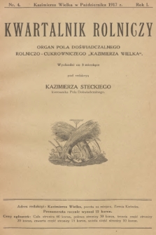 Kwartalnik Rolniczy : organ Pola Doświadczalnego Rolniczo-Cukrowniczego „Kazimierza Wielka”. R.1, 1917, nr 4