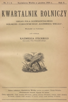 Kwartalnik Rolniczy : organ Pola Doświadczalnego Rolniczo-Cukrowniczego „Kazimierza Wielka”. R.2, 1918, nr 3-4