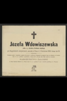 Józefa Wdowiszewska córka ś. p. dyrektora Archiwum miejskiego [...] zasnęła w Panu d. 3 Kwietnia 1888, licząc lat 36 [...]