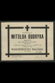 Za spokój duszy ś. p. Witolda Budryka rektora AGH jako w drugą bolesną rocznicę śmierci odprawione zostanie w piątek dnia 18 listopada 1960 r. […] w Kościele św. Anny nabożeństwo żałobne […] zawiadamia żona z rodziną