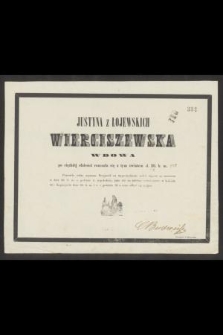 Justyna z Łojewskich Wierciszewska wdowa [...] rozstała się z tym światem d. 26 b. m. [...]