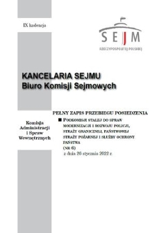 Pełny Zapis Przebiegu Posiedzenia Podkomisji Stałej do Spraw Modernizacji i Rozwoju Policji, Straży Granicznej, Państwowej Straży Pożarnej i Służb Ochrony Państwa. Kad. 9, 2022, nr 6