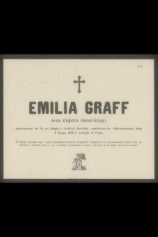 Emilia Graff żona majstra ślusarskiego, przeżywszy lat 54 [...] dnia 4 lutego 1898 r. zasnęła w Panu [...]