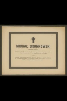 Michał Gronkowski czeladnik rzeźniczy przeżywszy lat 30 [...] zasnął w Panu dnia 1 Czerwca 1897 roku [...]