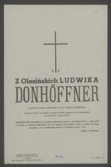 Ś. p. z Olesińskich Ludwika Donhöffner [...] zmarła dnia 27 września 1974 roku