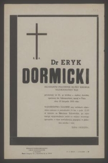 Ś. p. dr Eryk Dormicki długoletni pracownik służby zdrowia [...] zasnął w Panu dnia 19 listopada 1969 roku