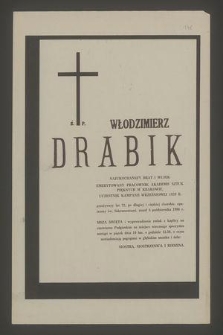 Ś. p. Włodzimierz Drabik [...] emerytowany pracownik Akademii Sztuk Pięknych w Krakowie [...] zmarł dnia 4 października 1986 r. [...]