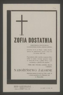 Ś. p. Zofia Dostatnia emerytowana nauczycielka [...] zasnęła w Panu dnia 12 kwietnia 1968 roku