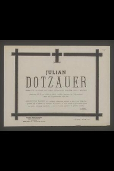 Ś. p. Julian Dotzauer major W.P. w stanie spoczynku [...] zmarł dnia 28 października 1970 roku