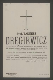 Ś. p. prof. Tadeusz Dręgiewicz były prof. VIII Lic. we Lwowie, nestor polskiej lekkoatletyki [...] zmarł nagle [...] dnia 18 stycznia 1968 roku