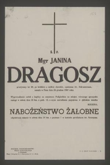 Ś. p. mgr Janina Dragosz [...] zasnęła w Panu dnia 26 grudnia 1967 roku