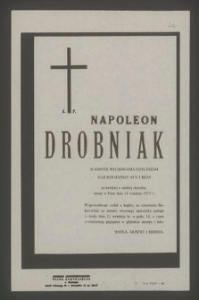 Ś. p. Napoleon Drobniak magister wychowania fizycznego [...] zasnął w Panu dnia 14 września 1977 r.