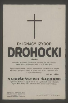 Dr Ignacy Izydor Drohocki adwokat [...] zmarł dnia 5 października 1954 r. w 80 roku życia