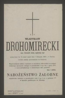 Ś. p. Władysław Drohomirecki emer. kierownik szkoły [...] zmarł nagle dnia 7 listopada 1963 r. w Bochni [...]