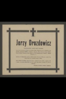 Ś. p. Jerzy Drozdowicz emerytowany nauczyciel [...] zmarł [...] dnia 22 czerwca 1984 roku [...]