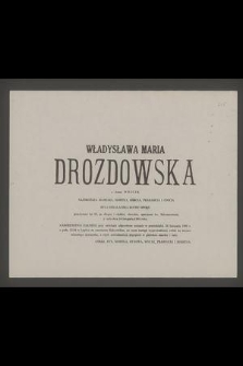 Władysława Maria Drozdowska z domu Wójcik [...] zmarła dnia 16 listopada 1990 roku