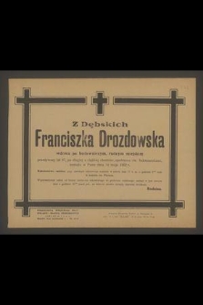 Z Dębskich Franciszka Drozdowska [...] zasnęła w Panu dnia 14 maja 1952 r.