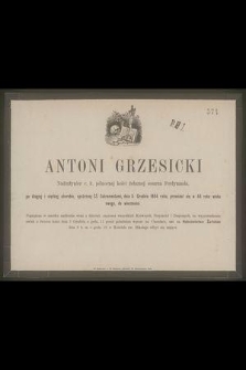 Antoni Grzesicki Nadinżynier c. k. północnej Kolei żelaznej cesarza Ferdynanda, [...] przeniósł się w 46 roku wieku swego, do wieczności [...]