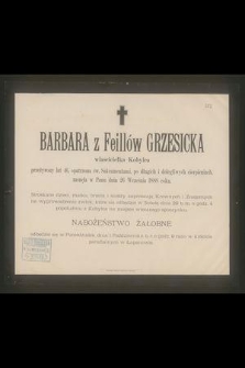 Barbara z Feillów Grzesicka właścicielka Kobylca przeżywszy lat 46 [...] zasnęła w Panu dnia 26 Września 1888 roku [...]