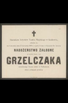 Staraniem Artystów Teatru Miejskiego w Krakowie odbędzie się [...] nabożeństwo żałobne za spokój duszy ś. p. Grzelczaka ośmioletniego Ucznia szkoły w Pudliszkach ofiary pedagogiki pruskiej [...]