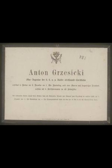 Anton Grzesicki Uner-Ingeniur der k. k. a. p. Kaifer-Ferdinand = Nordbahn verschied in Krakau am 5. Dezember [...] in 46 Lebensjahre [...]