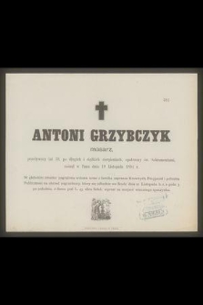 Antoni Grzybczyk masarz, przeżywszy lat 39, [...] zasnął w Panu dnia 19 Listopada 1894 r. [...]