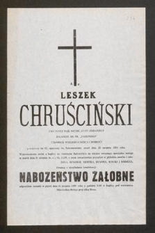 Ś. p. Leszek Chruściński […] żołnierz AK ps. „Jabłoński” […] zmarł dnia 26 sierpnia 1990 rok