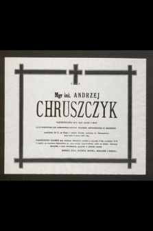 Ś. p. mgr inż. Andrzej Chruszczyk […] z-ca dyrektora ds. administracyjnych Akademii Ekonomicznej w Krakowie […] zmarł dnia 9 marca 1991 roku