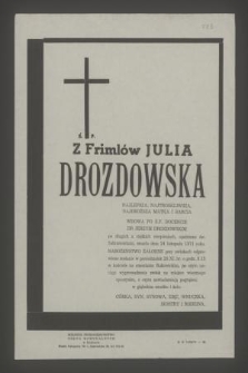 Ś. p. z Frimlów Julia Drozdowska[...] zmarła dnia 24 listopada 1971 roku