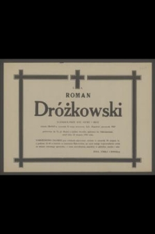 Ś. p. Roman Dróżkowski [...] były długoletni pracownik PKP [...] zmarł dnia 23 sierpnia 1984 roku