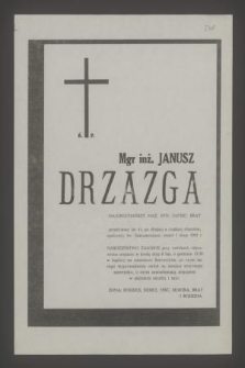 Ś. p. mgr inż. Janusz Drzazga […] zmarł 1 maja 1991 r.