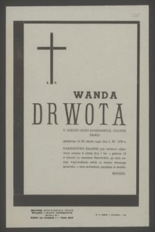 Ś. p. Wanda Drwota b. więzień obozu Ravensbrück, czlonek ZBOWiD, przeżywszy lat 69, zmarła nagle 5 XI 1970 r.