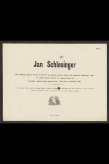 Jan Schlesinger Doktor Medycyny [...], przeżywszy lat 27 zmarł dnia 27 Kwietnia 1872 roku