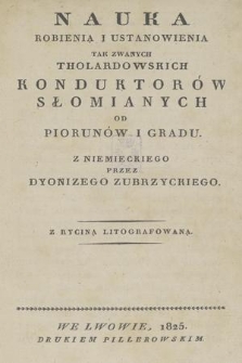 Nauka robienia i ustanowienia tak zwanych Tholardowskich konduktorów słomianych od piorunów i gradu