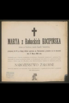 Marya z Robackich Kocipińska wdowa po Dyrektorze muzyki Katedry Tarnowskiej, przeżywszy lat 61, [...] przeniosła się do wieczności dnia 27 Marca 1886 roku [...]