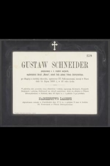 Gustaw Schneider [...], zasnął w Panu dnia 14 Lipca 1899 r., w 43 roku życia