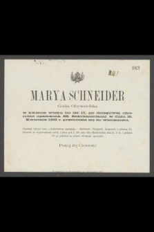 Marya Schneider Córka Obywatelska [...] w dniu 19. Kwietnia 1861 r. przeniosła się do wieczności