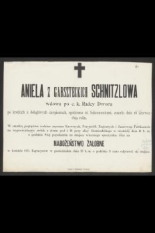 Aniela z Garszteckich Schnitzlowa [...] zmarła dnia 16 czerwca 1899 roku