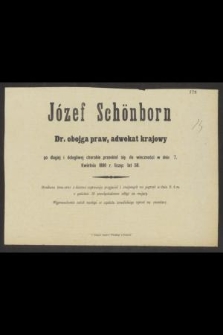 Józef Schönborn [...] przeniósł się do wieczności w dniu 7. Kwietnia 1880 r. licząc lat 58