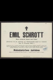 Emil Schrott Majster introligatorski, Obywatel miasta Krakowa, przeżywszy lat 44, [...], zmarł we Czwartek dnia 14 Września 1893 r.